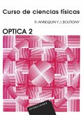 Óptica 2 (Curso de ciencias físicas Annequin) (eBook, PDF)