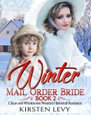 Winter Mail Order Bride Book 2:Clean and Wholesome Western Historical Romance (eBook, ePUB)