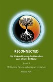 RECONNECTED - Die Rückverbindung des Menschen zum Wesen der Natur (eBook, ePUB)