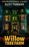 Willow Tree Farm (The Winterbourne Witches, #0.5) (eBook, ePUB)