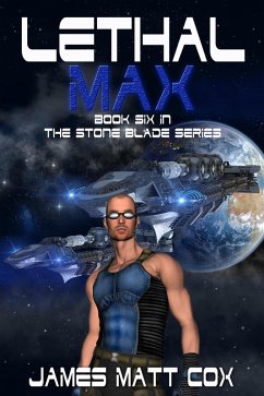 Lethal Max (Stone Blade, #6) (eBook, ePUB) - Cox, James Matt