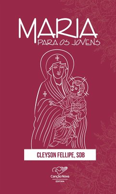 Maria para os jovens (eBook, ePUB) - Silva, Cleyson