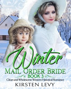 Cover Winter Mail Order Bride Book 4:Clean and Wholesome Western Historical Romance (eBook, ePUB)