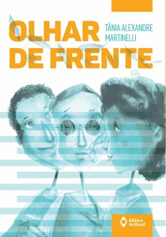 Olhar de frente (eBook, ePUB) - Martinelli, Tânia Alexandre