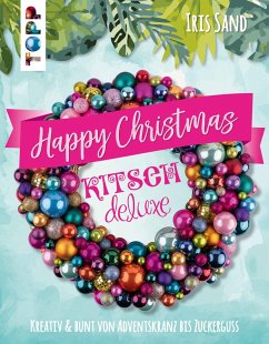 Happy Christmas mit Kitsch Deluxe (eBook, PDF) - Sand, Iris