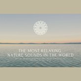 The Most Relaxing Nature Sounds In The World (MP3-Download)