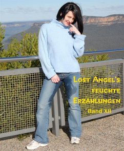 Lost Angel's feuchte Geschichten XII (eBook, ePUB) - Angel, Lost