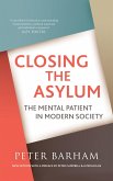Closing the Asylum: The Mental Patient in Modern Society (eBook, ePUB)