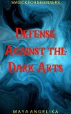 Defense Against the Dark Arts (Magick for Beginners, #12) (eBook, ePUB)