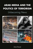 Arab Media and the Politics of Terrorism (eBook, ePUB)