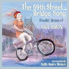 The 59th Street Bridge Song (Feelin' Groovy): A Children's Picture Book (LyricPop) (eBook, ePUB) - Brown, Keith Henry; Simon, Paul