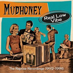 Real Low Vibe-The Reprise Recordings 1992-1998 - Mudhoney