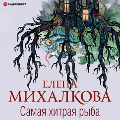 The most cunning fish (MP3-Download) - Mikhalkova, Elena