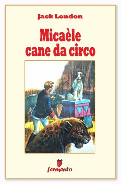Micaèle cane da circo (eBook, ePUB) - London, Jack