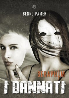 Seraphim. I dannati (eBook, ePUB) - Pamer, Benno