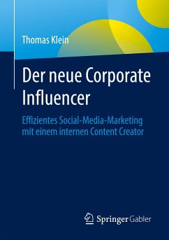 Der neue Corporate Influencer - Klein, Thomas