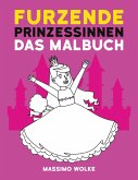 Furzende Prinzessinnen - Das Malbuch