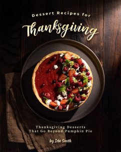 Cover Dessert Recipes for Thanksgiving (eBook, ePUB)
