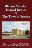 Blatant Murder, Denied Justice & the Town's Demise (eBook, ePUB)
