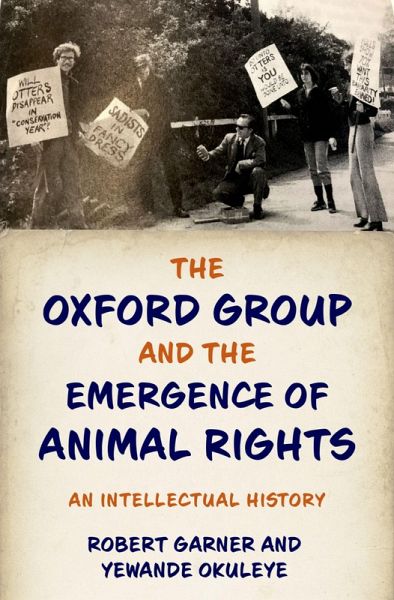 The Oxford Group and the Emergence of Animal Rights (eBook, PDF) The Oxford Group and the Emergence of Animal Rights (eBook, PDF)