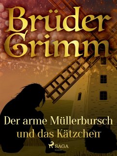 Der arme Müllerbursch und das Kätzchen (eBook, ePUB) - Grimm, Brüder