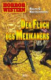 Horror Western 04: Der Fluch des Mexikaners (eBook, ePUB)