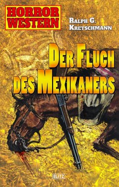 Horror Western 04: Der Fluch des Mexikaners (eBook, ePUB) Cover Horror Western 04: Der Fluch des Mexikaners (eBook, ePUB)