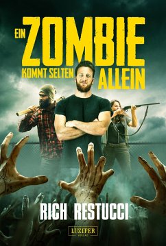 EIN ZOMBIE KOMMT SELTEN ALLEIN - Restucci, Rich