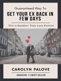 Guaranteed Way To Get Your Ex Back In Few Days (eBook, ePUB)