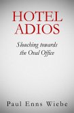 Hotel Adios: Slouching towards the White House (eBook, ePUB)