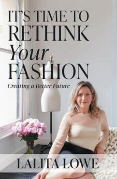 It's Time to Rethink Your Fashion (eBook, ePUB) - Lowe, Lalita