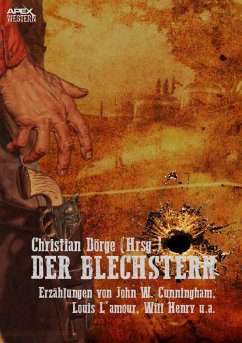 DER BLECHSTERN (eBook, ePUB) - Dörge, Christian; Henry, Will; L&apos;Amour, Louis; W. Cunningham, John