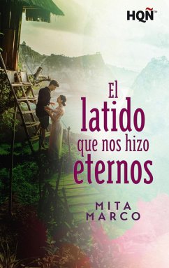 El latido que nos hizo eternos (eBook, ePUB) - Marco, Mita