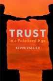 Trust in a Polarized Age (eBook, PDF) Trust in a Polarized Age (eBook, PDF)
