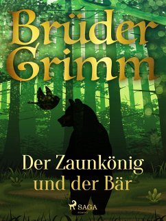 Der Zaunkönig und der Bär (eBook, ePUB) - Grimm, Brüder