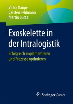 Exoskelette in der Intralogistik - Kaupe, Victor;Feldmann, Carsten;Lucas, Martin