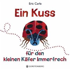 Ein Kuss für den kleinen Käfer Immerfrech - Carle, Eric