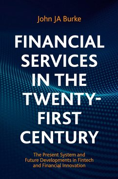 Financial Services in the Twenty-First Century - Burke, John JA