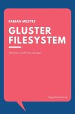 Gluster Filesystem - Practical Method (eBook, ePUB)