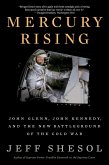Mercury Rising: John Glenn, John Kennedy, and the New Battleground of the Cold War (eBook, ePUB)
