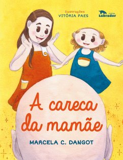 A careca da mamãe (eBook, ePUB) - Dangot, Marcela C.