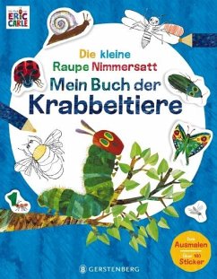 Die kleine Raupe Nimmersatt - Mein Buch der Krabbeltiere - Carle, Eric