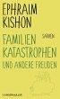 Familienkatastrophen und andere Freuden - Bild 1
