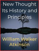 New Thought Its History and Principles (eBook, ePUB)