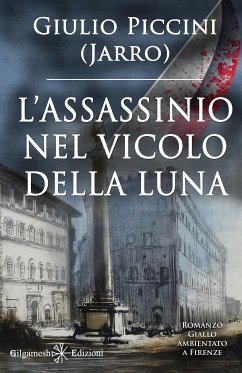 L’assassinio nel vicolo della luna (illustrato) (eBook, ePUB) - Piccini alias Jarro, Giulio