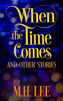Cover When The Time Comes And Other Stories (eBook, ePUB)