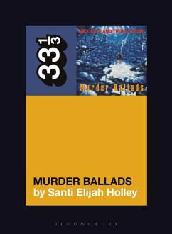 Nick Cave and the Bad Seeds' Murder Ballads (eBook, ePUB) - Holley, Santi Elijah