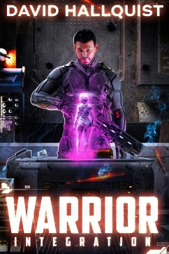 Warrior: Integration (The Singularity War, #1) (eBook, ePUB) - Hallquist, David