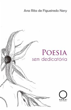 Poesia sem dedicatória (eBook, ePUB) - Nery, Ana Rita de Figueiredo