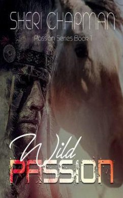 Cover Wild Passion (Passion of the Heart, #1) (eBook, ePUB)